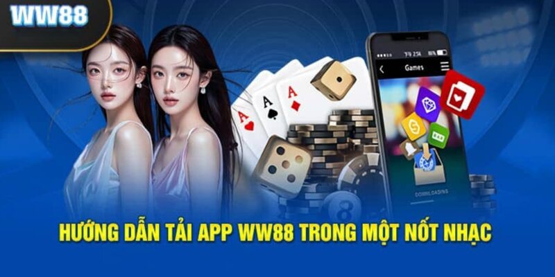 Tải app WW88 Android dễ dàng vui game mọi lúc mọi nơi!